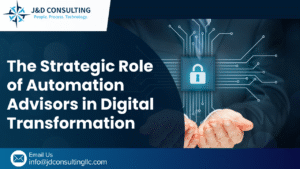 The Strategic Role of Automation Advisors in Digital Transformation