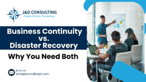 Business Continuity vs. Disaster Recovery: Why You Need Both